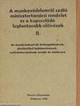 A munkavédelemről szóló minisztertanácsi rendelet és a kapcsolódó legfontosabb előírások II.