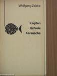 Karpfen, Schleie, Karausche