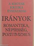 Irányok: romantika, népiesség, pozitivizmus I. (töredék)