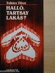 Halló, Tartsay lakás?