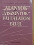 "Alanyok" és "viszonyok" a vállalaton belül