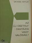 Az "új osztály" - fantázia vagy valóság?