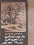 Archäologische Geheimnisse unserer Heimat