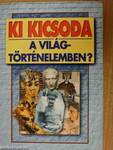 Ki kicsoda a világtörténelemben?