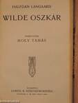 De profundis/Aforizmák és ötletek/Flórenczi tragédia/Wilde Oszkár