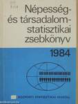 Népesség- és társadalomstatisztikai zsebkönyv 1984