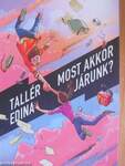 Most akkor járunk?