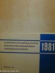 A Központi Statisztikai Hivatal 1981. évi adatgyűjtési rendszerének tartalmi katalógusa