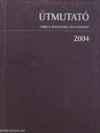 Útmutató a Biblia rendszeres olvasásához 2004