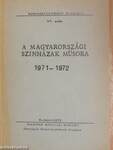 A magyarországi szinházak müsora 1971-1972