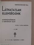 Láthatatlan ellenségünk