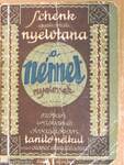 Schenk gyakorlati nyelvtana a német nyelvnek szóban, irásban és olvasásban tanitó nélkül való alapos elsajátitására