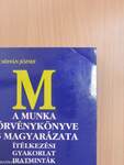 A Munka Törvénykönyve és magyarázata