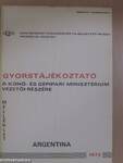 Gyorstájékoztató a Kohó- és Gépipari Minisztérium vezetői részére - Argentina