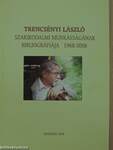 Trencsényi László szakirodalmi munkásságának bibliográfiája 1968-2008.