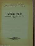 Szeged város fontosabb statisztikai adatai 1956.