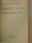 Ismerd meg magadat!