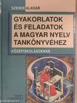 Gyakorlatok és feladatok a magyar nyelv tankönyvéhez