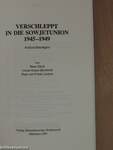 Verschleppt in die Sowjetunion 1945-1949