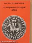 A templomos lovagok titkai