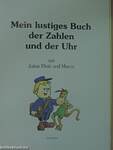 Mein lustiges Buch der Zahlen und der Uhr