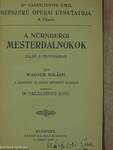 A nürnbergi mesterdalnokok/Tannhäuser és a Wartburgi dalnokverseny/A Troubadour/Pillangó kisasszony (Madame Butterfly)/Tosca/Aida/Bohém-élet/Parasztbecsület (Cavalleria Rusticana)/A bajazzók/Carmen/Hunyadi László/Hoffmann meséi/Lakmé