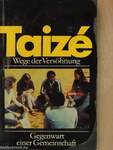 Taizé - Wege der Versöhnung