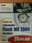 Tanuljuk meg a Macromedia Flash MX 2004 használatát 24 óra alatt