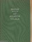 Brehm - Az állatok világa I.