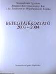 Semmelweis Egyetem Általános Orvostudományi Kar I. Sz. Szülészeti és Nőgyógyászati Klinika Betegtájékoztató 2003-2004