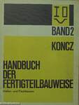 Handbuch der Fertigteil-Bauweise II.