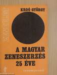 A magyar zeneszerzés 25 éve