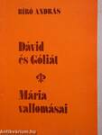 Dávid és Góliát/Mária vallomásai