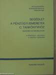 Segédlet a Pénzügyi ismeretek c. tankönyvhöz