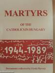 Martyrs of the Catholics in Hungary 1944-1989