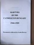 Martyrs of the Catholics in Hungary 1944-1989