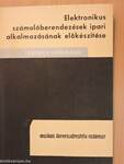 Elektronikus számolóberendezések ipari alkalmazásának előkészítése