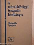 A művelődésügyi igazgatás kézikönyve II. (töredék)