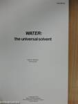 Water: the universal solvent
