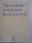 Társadalomtudományi Közlemények 1981/2.