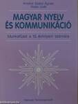 Magyar nyelv és kommunikáció - Munkafüzet a 10. évfolyam számára