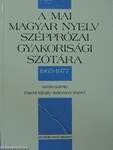 A mai magyar nyelv szépprózai gyakorisági szótára