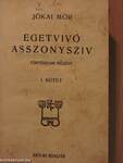 Egetvivó asszonysziv I-II.