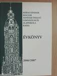 Márai Sándor Magyar Tanítási Nyelvű Gimnázium és Alapiskola évkönyv 2006/2007