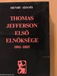 Thomas Jefferson első elnöksége 1801-1805