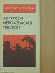 Mit kell tudni az 1977. évi népgazdasági tervről?