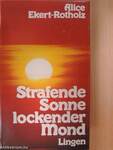 Strafende Sonne - Lockender Mond