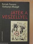 Játék a veszéllyel