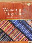 Weaving It Together 3.