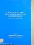 A közalkalmazotti tanácsok munkájának megszervezése